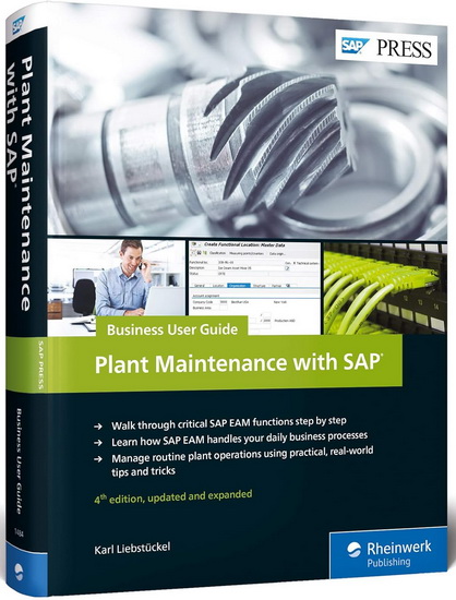 Plant Maintenance with SAP : Business User Guide - KARL LIEBSTÜCKEL