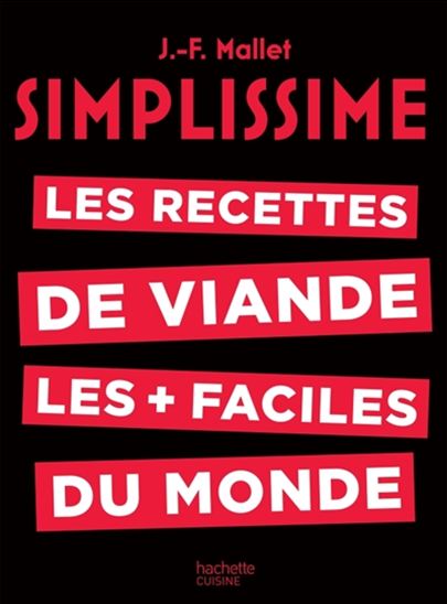 Simplissime : les recettes de viande les + faciles du monde - JEAN-FRANÇOIS MALLET