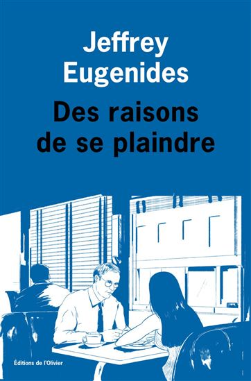 Des raisons de se plaindre - JEFFREY EUGENIDES