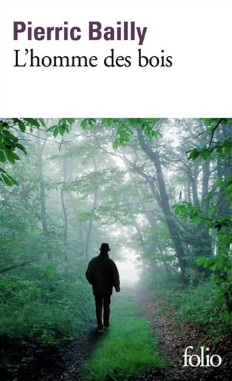 L&#39;Homme des bois - PIERRIC BAILLY