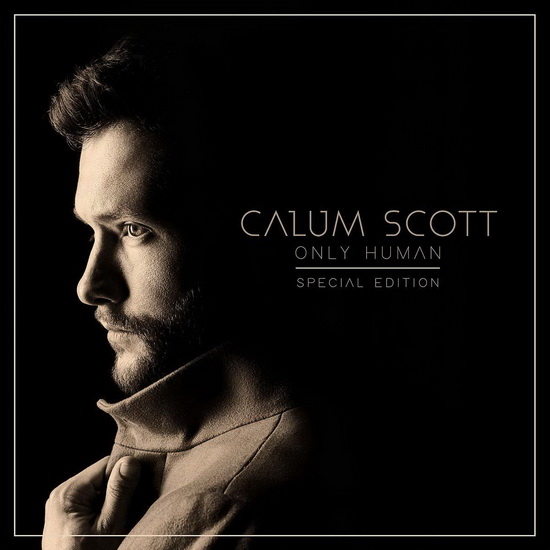 Only Human - Special Edition - CALUM SCOTT