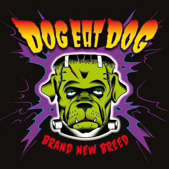 Brand New Breed - DOG EAT DOG