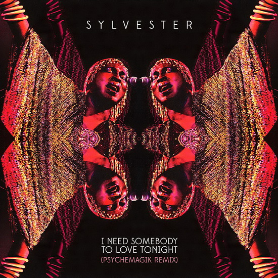 I Need Somebody To Love Tonight - Single (Vvinyl) - SYLVESTER