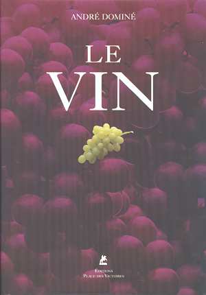 Le Vin - ANDRE DOMINE