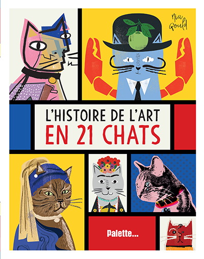 L&#39;Histoire de l&#39;art en 21 chats - NIA GOULD