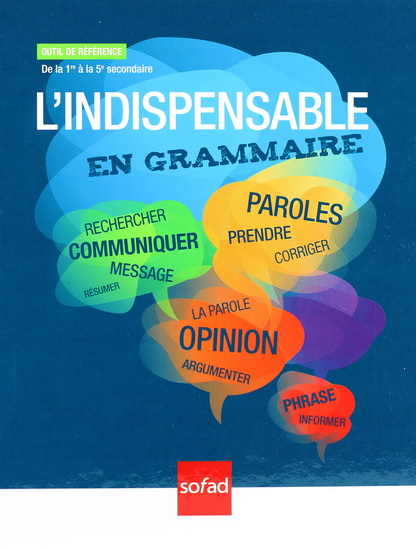 L&#39;Indispensable en grammaire : outil de référence : de la 1re à la 5e secondaire - COLLECTIF