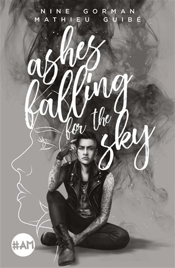 Ashes falling for the sky #01 - NINE GORMAN - MATHIEU GUIBÉ