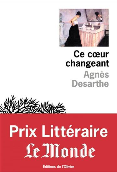 Ce coeur changeant - AGNÈS DESARTHE