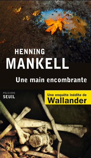 Une main encombrante - HENNING MANKELL