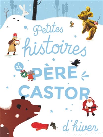 Petites histoires du Père Castor pour l&#39;hiver - COLLECTIF