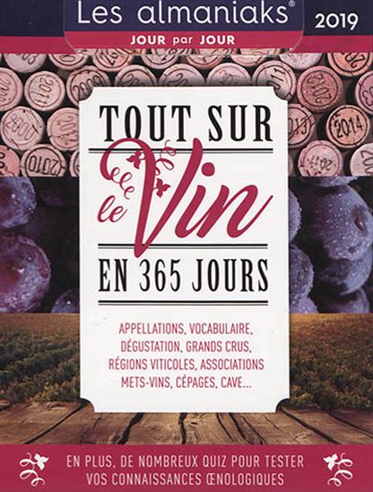 Tout sur le vin en 365 jours 2019 - COLLECTIF