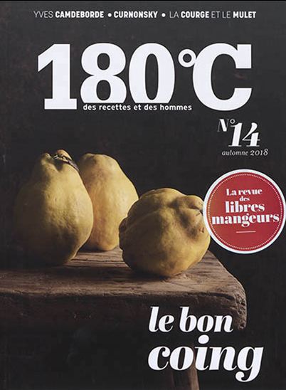 180 °C : des recettes et des hommes #14 Le bon coing - COLLECTIF
