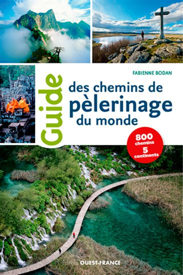 Guide des chemins de pèlerinage du monde - FABIENNE BODAN