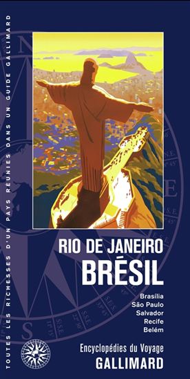 Rio de Janeiro, Brésil : Brasilia, Sao Paulo, Salvador, Recife, Belém N. éd. - COLLECTIF
