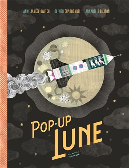 Pop-up Lune - OLIVIER CHARBONNEL - ANNE JANKÉLIOWITCH