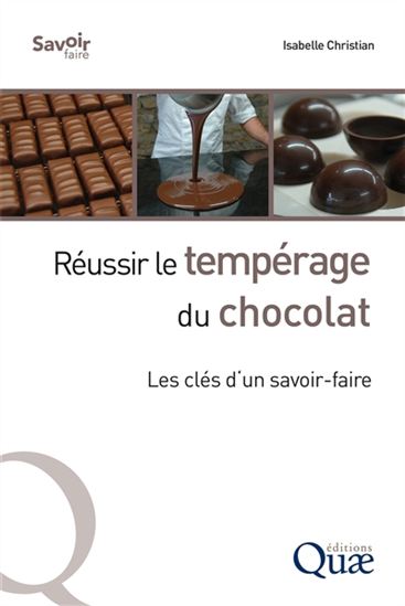 Réussir le tempérage du chocolat : les clés d&#39;un savoir-faire - ISABELLE CHRISTIAN