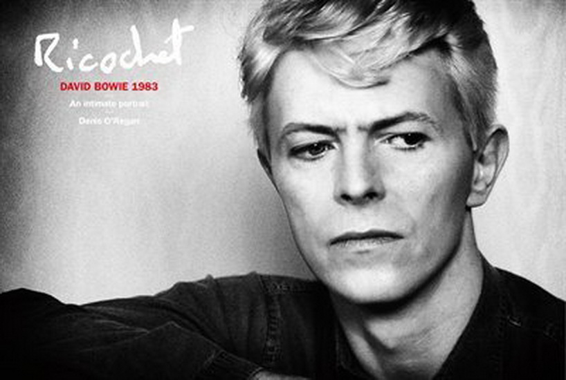Ricochet: David Bowie 1983 : An Intimate Portrait - DENIS O'REGAN