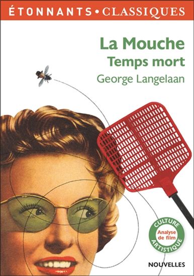 La Mouche /Temps mort N. éd. - GEORGES LANGELAAN