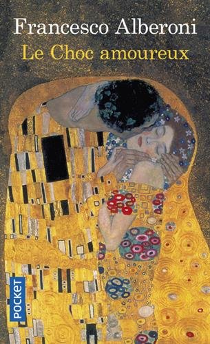 Le Choc amoureux N. éd. - FRANCESCO ALBERONI