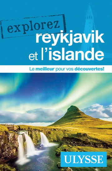 Explorez Reykjavik et l'Islande N. éd. - JENNIFER DORÉ-DALLAS