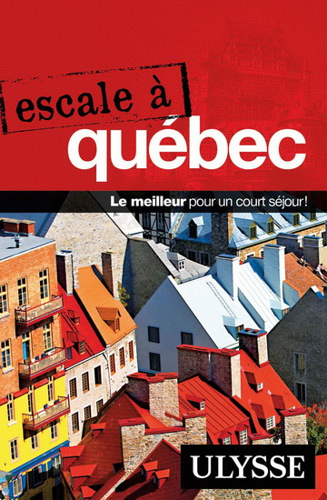 Escale à Québec N. éd. - COLLECTIF