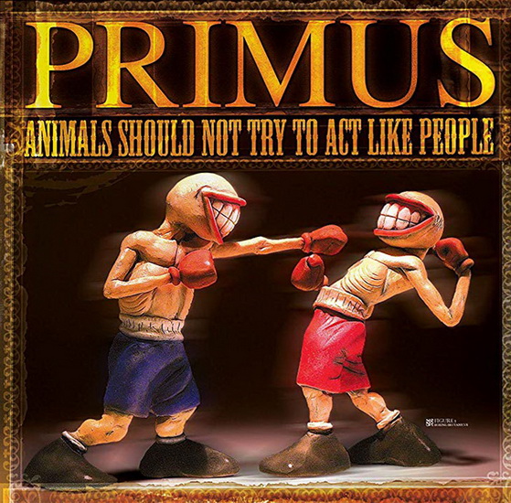 Animals Should Not Try To Act Like People (Vinyl) - PRIMUS
