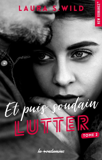 Et puis soudain lutter #02 - LAURA S WILD