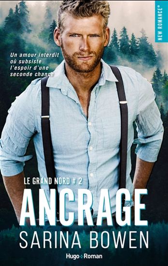 Le Grand Nord #02 Ancrage - SARINA BOWEN