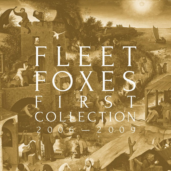 First Collection 2006-2009 (Vinyl) - FLEET FOXES