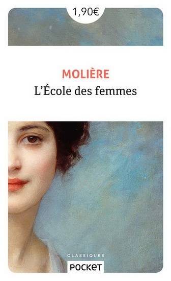 L&#39;École des femmes N. éd. - MOLIÈRE