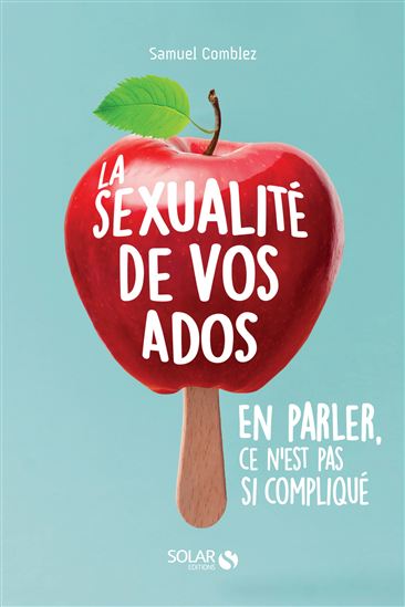 Samuel Comblez La Sexualité Des Ados Sexualité Livres NumÉriques Renaud 