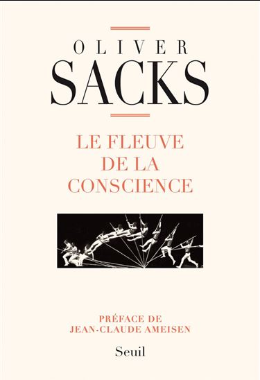 Le Fleuve de la conscience - OLIVER SACKS