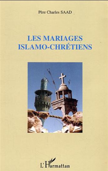 Les mariages islamo-chrétiens - CHARLES SAAD