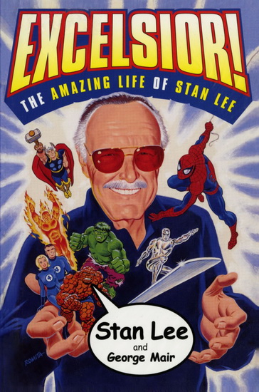 Excelsior! : The Amazing Life of Stan Lee - STAN LEE - GEORGE MAIR