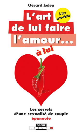 L&#39;Art de lui faire l&#39;amour... à lui /L&#39;art de lui faire l&#39;amour... à elle - GÉRARD LELEU