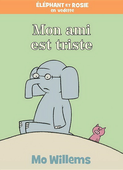 Mon ami est triste - MO WILLEMS