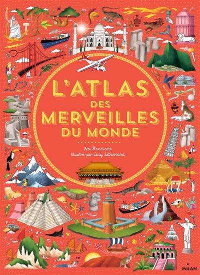 L'Atlas des merveilles du monde - BEN HANDICOTT