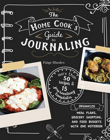 Dot Journal Cookbook The : Make Home - Cooked Meals Easy with Journaling - PAIGE RHODES