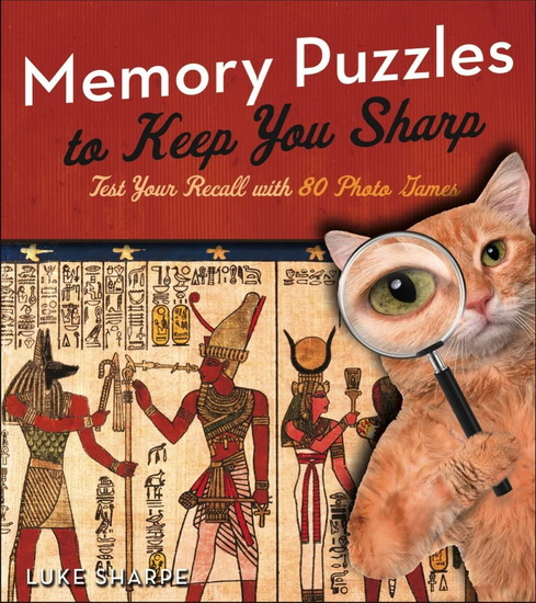 Memory Puzzles to Keep You Sharp : Test Your Recall with 80 Photo Games - LUKE SHARPE