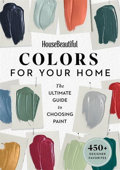 House Beautiful Colors for Your Home : The Ultimate Guide to Choosing Paint - BEAUTIFUL HOUSE