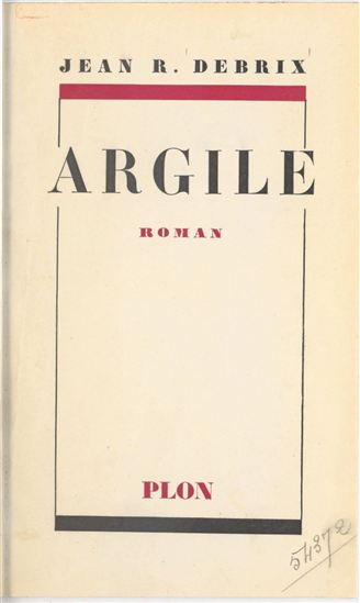Argile - JEAN-RENÉ DEBRIX