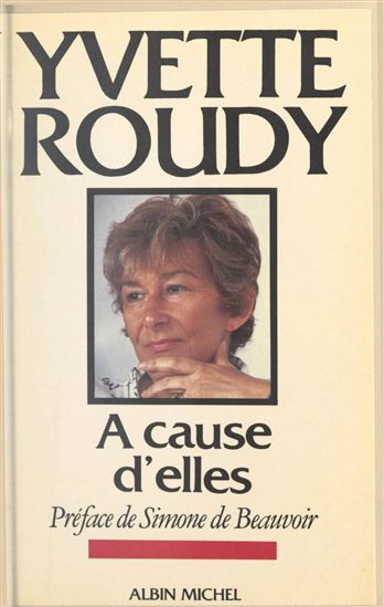 À cause d'elles - YVETTE ROUDY