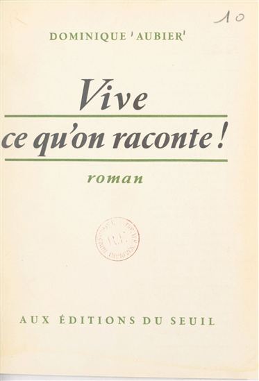 Vive ce qu'on raconte ! - DOMINIQUE AUBIER