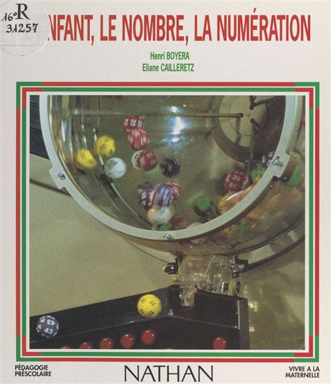 L'enfant, le nombre, la numération - HENRI BOYERA - ÉLIANE CAILLERETZ - STÉPHANE DELORMEAU