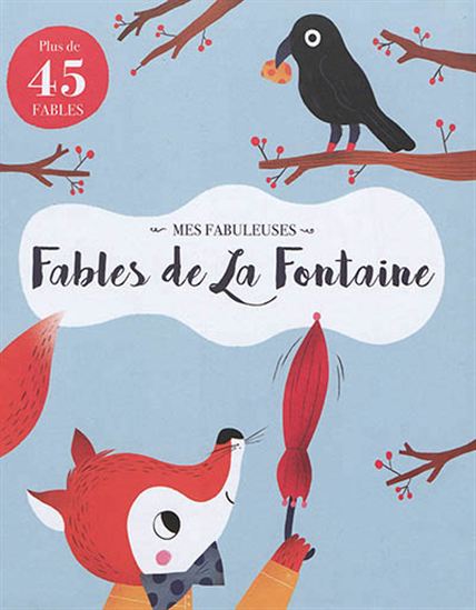 Mes fabuleuses Fables de La Fontaine - JEAN DE LA FONTAINE
