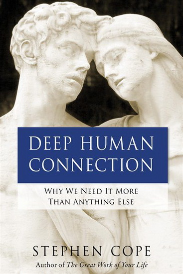Deep Human Connection - STEPHEN COPE