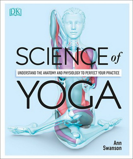 Science of Yoga - ANN SWANSON