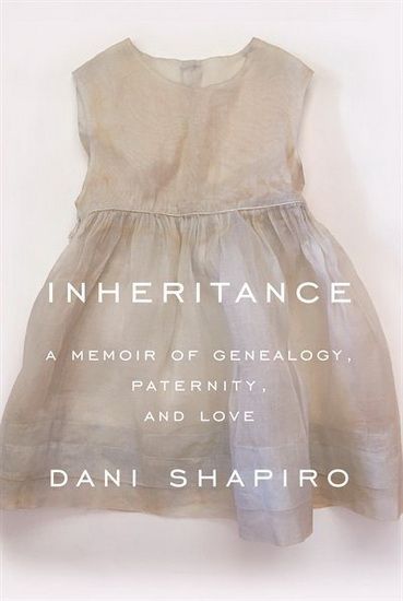 Inheritance - DANI SHAPIRO