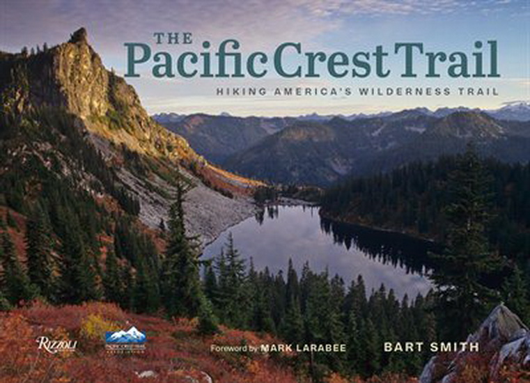 The Pacific Crest Trail - BART SMITH