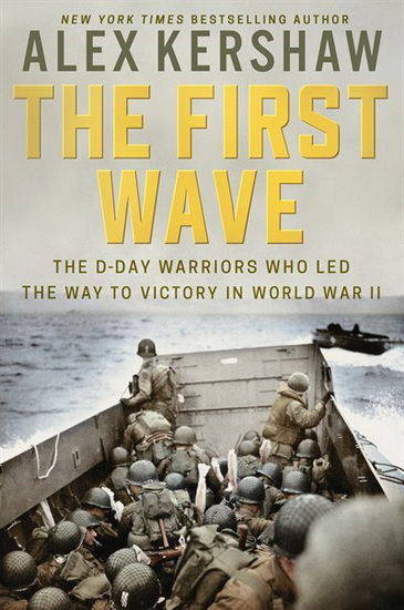 The First Wave - ALEX KERSHAW